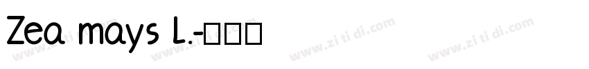 Zea mays L.字体转换